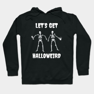 Let's Get Halloweird Hoodie